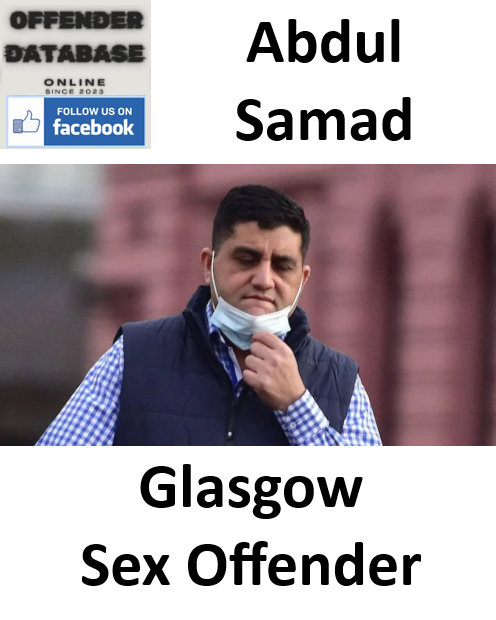 Abdul Samad Glasgow Sex Offender Abdul Samad Glasgow Sex Offender