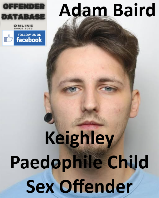 Adam Baird Keighley Paedophile Child Sex Offender Adam Baird Keighley Paedophile Child Sex Offender