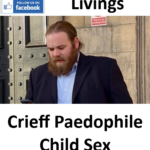 Adam Livings Crieff Paedophile Child Sex Offender