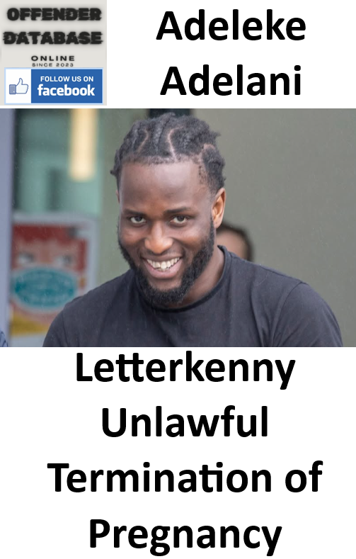 Adeleke Adelani Letterkenny Unlawful Termination of Pregnancy