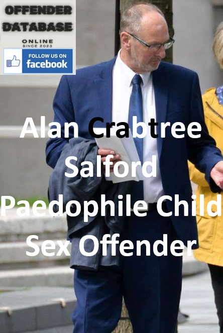 Alan Crabtree Salford Paedophile Child Sex Offender