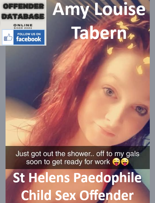Amy Louise Tabern St Helens Paedophile Child Sex Offender