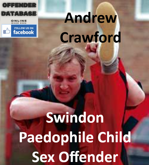 Andrew Crawford Swindon Paedophile Child Sex Offender Andrew Crawford Swindon Paedophile Child Sex Offender