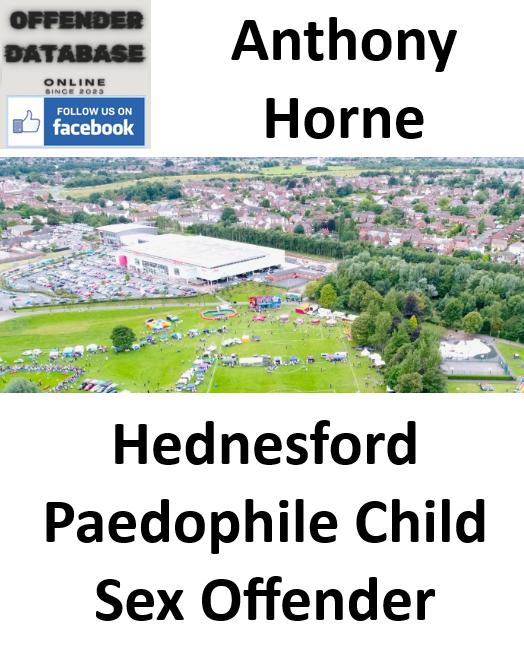 Anthony Horne Hednesford Paedophile Child Sex Offender Anthony Horne Hednesford Paedophile Child Sex Offender