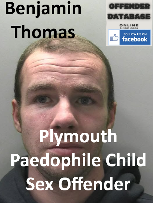 Benjamin Thomas Plymouth Paedophile Child Sex Offender