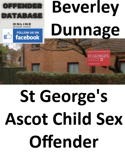 Beverley Dunnage St George's Ascot Child Sex Offender