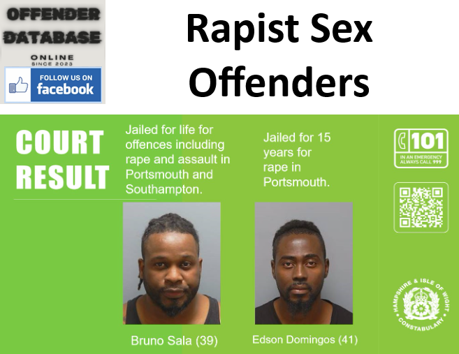 Bruno Sala and Edson Domingos Portsmouth and Southampton Rapist Sex Offenders Bruno Sala and Edson Domingos Portsmouth and Southampton Rapist Sex Offenders