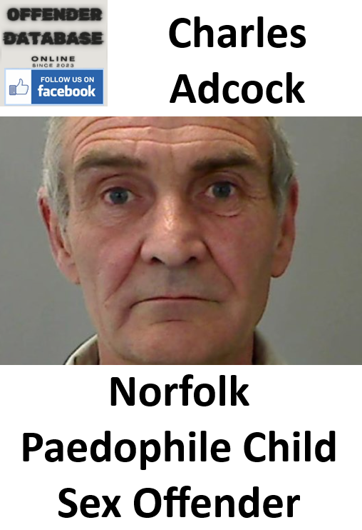 Charles Adcock Norfolk Paedophile Child Sex Offender