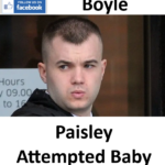 Charlie Boyle Paisley Attempted Baby Killer