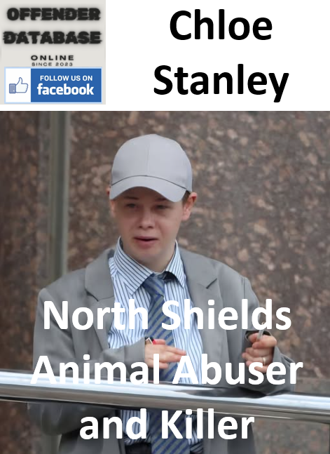Chloe Stanley North Shields Animal Abuser and Killer Chloe Stanley North Shields Animal Abuser and Killer