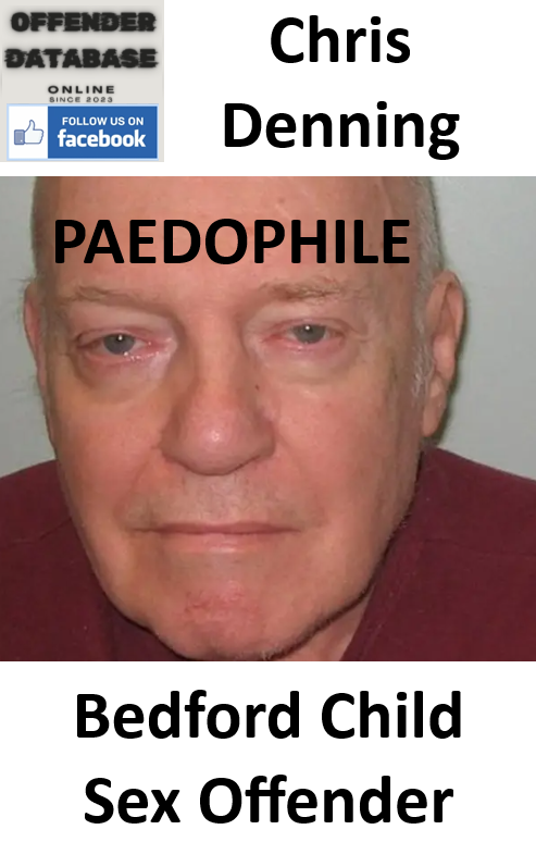 Chris Denning Bedford Paedophile Child Sex Offender