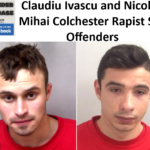 Claudiu Ivascu and Nicolae Mihai Colchester Rapist Sex Offenders