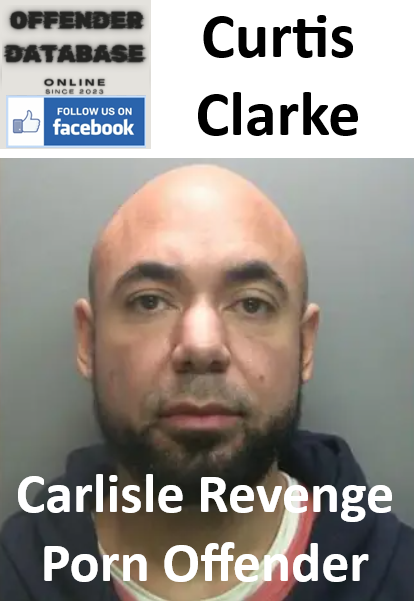 Curtis Clarke Carlisle Revenge Porn Sex Offender