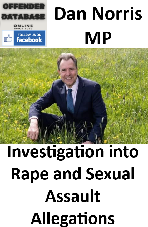 Dan Norris MP Investigation into Rape and Sexual Assault Allegations