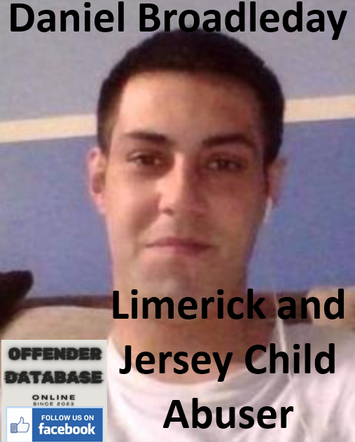 Daniel Broadleday Limerick and Jersey Child Abuser