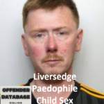 Daniel Garside Liversedge Paedophile Child Sex Offender