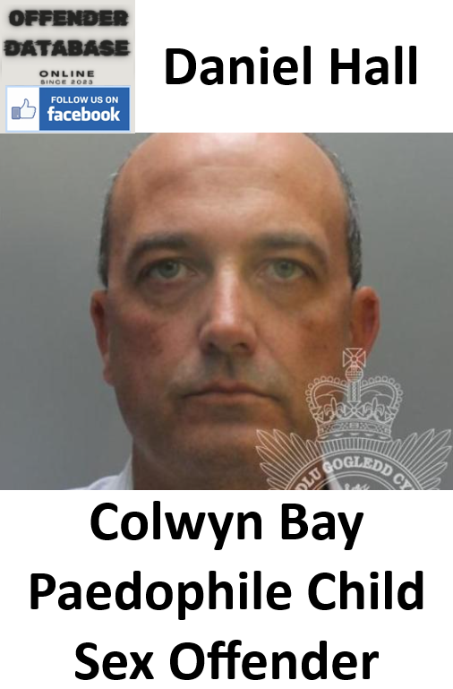 Daniel Hall Colwyn Bay Paedophile Child Sex Offender Daniel Hall Colwyn Bay Paedophile Child Sex Offender