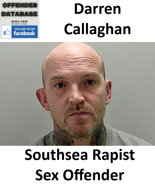Darren Callaghan Southsea Rapist Sex Offender