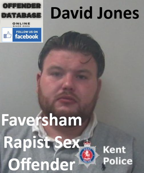 David Jones Faversham Rapist Sex Offender David Jones Faversham Rapist Sex Offender