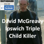David McGreavy Ipswich and Worcester Triple Child Killer