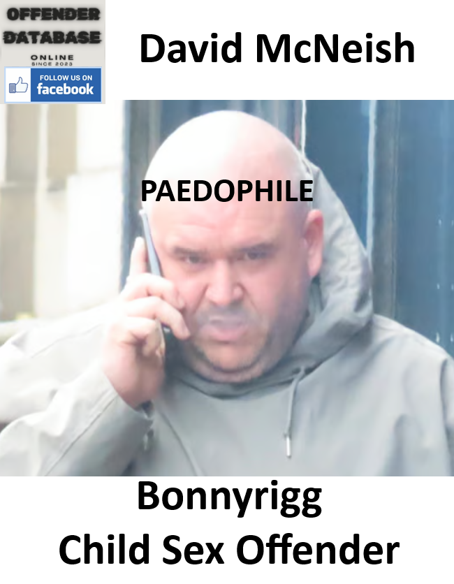 David McNeish Bonnyrigg Paedophile Child Sex Offender