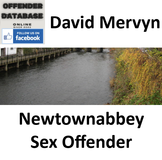 David Mervyn Newtownabbey Sex Offender