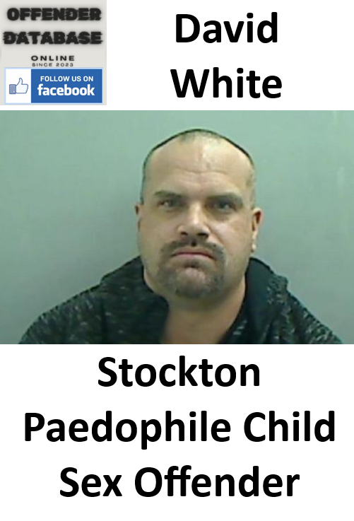 David White Stockton Paedophile Child Sex Offender