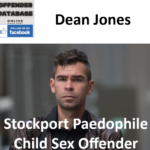 Dean Jones Stockport Paedophile Child Sex Offender