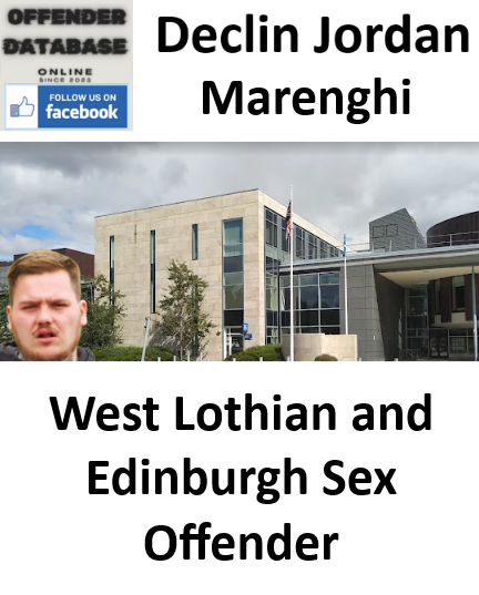 Declin Jordan Marenghi West Lothian and Edinburgh Sex Offender