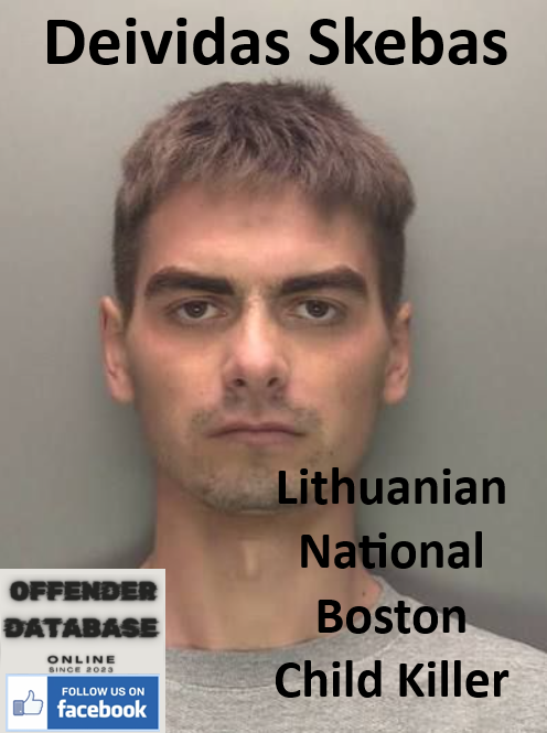 Deividas Skebas Lithuanian National Boston Child Killer Deividas Skebas Lithuanian National Boston Child Killer