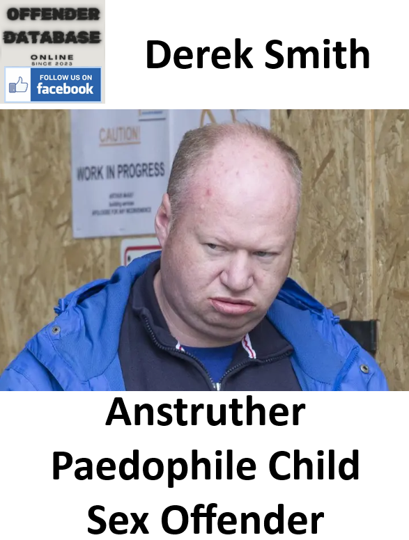 Derek Smith Anstruther Paedophile Child Sex Offender