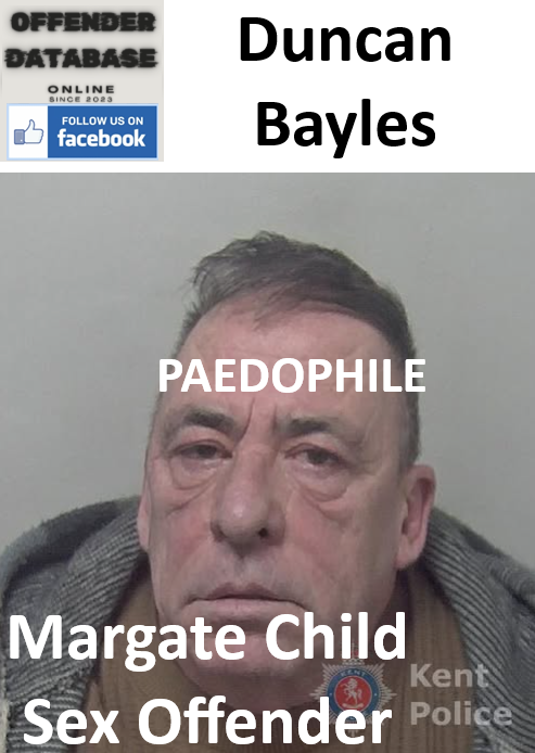Duncan Bayles Margate Paedophile Child Sex Offender Duncan Bayles Margate Paedophile Child Sex Offender