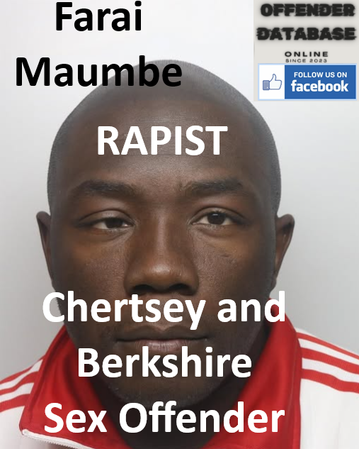 Farai Maumbe Chertsey and Berkshire Rapist Sex Offender