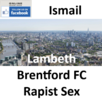 Femi Ismail Lambeth Brentford FC Rapist Sex Offender