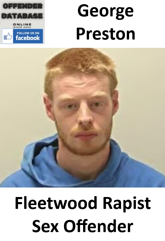 George Preston Fleetwood and Garstang Rapist Sex Offender