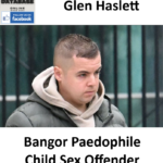 Glen Haslett Bangor Paedophile Child Sex Offender