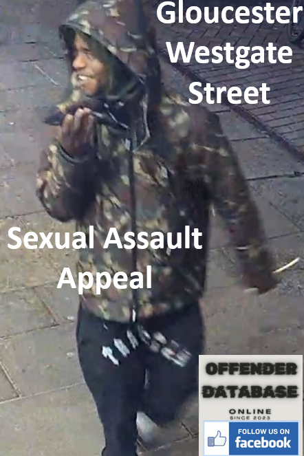 Gloucester Westgate Street Sexual Assault Appeal Gloucester Westgate Street Sexual Assault Appeal