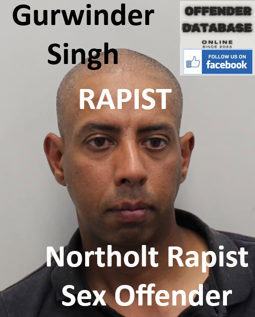 Gurwinder Singh Northolt Rapist Sex Offender