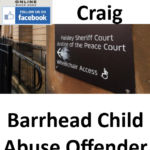 Harley Craig Barrhead Child Abuse Offender