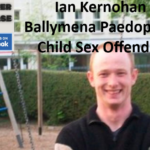 Ian Kernohan Ballymena Paedophile Child Sex Offender