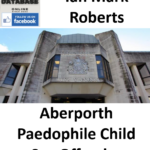 Ian Mark Roberts Aberporth Paedophile Child Sex Offender