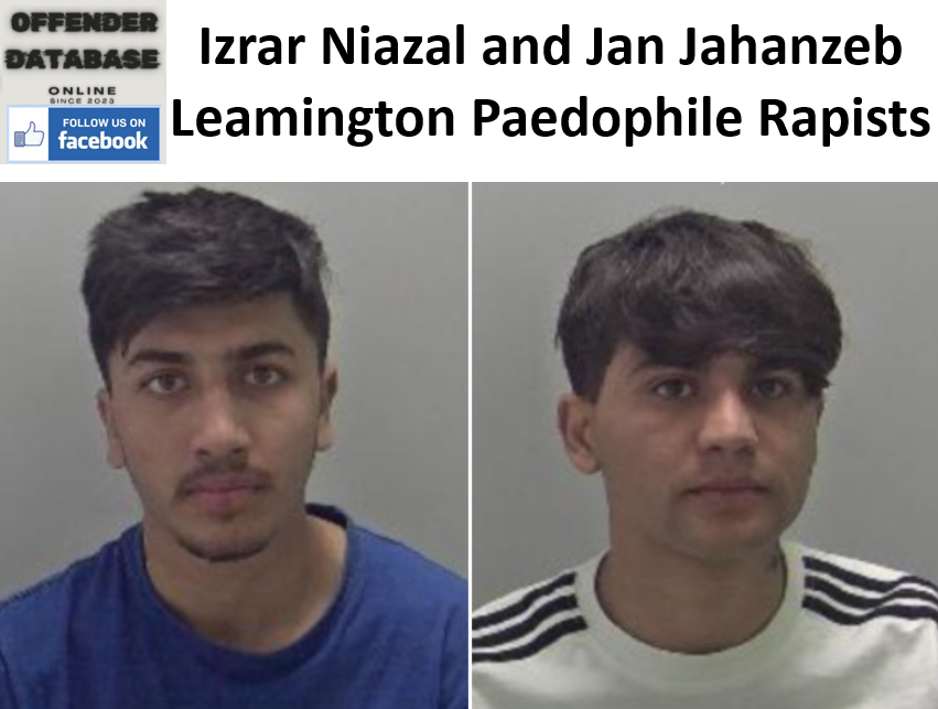 Izrar Niazal and Jan Jahanzeb Leamington Paedophile Rapists