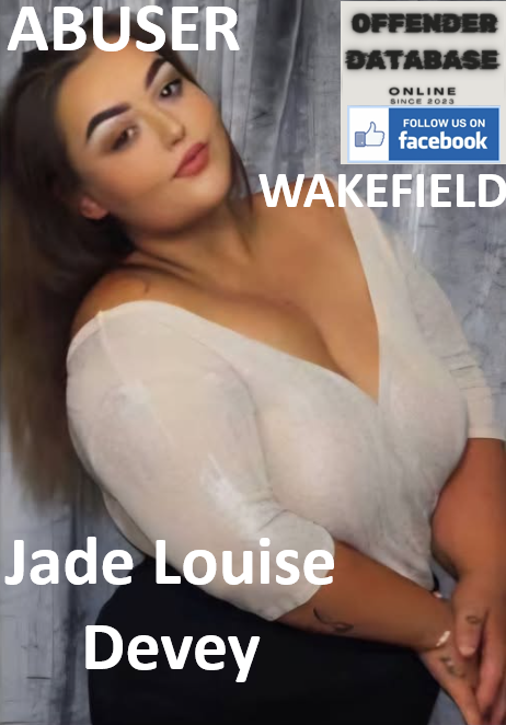 Jade Louise Devey Wakefield Animal Abuser and Torturer Jade Louise Devey Wakefield Animal Abuser and Torturer