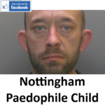 Jake Wales Nottingham Paedophile Child Sex Offender