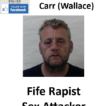James Andrew Carr (Wallace) Fife Rapist Sex Attacker