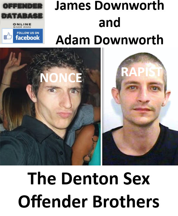 James Downworth Denton Paedophile Child Sex Offender James Downworth Denton Paedophile Child Sex Offender