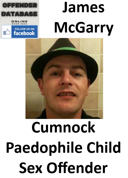 James McGarry Cumnock Paedophile Child Sex Offender