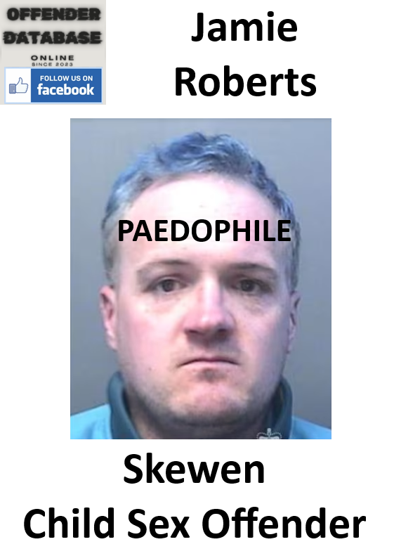 Jamie Roberts Skewen Paedophile Child Sex Offender