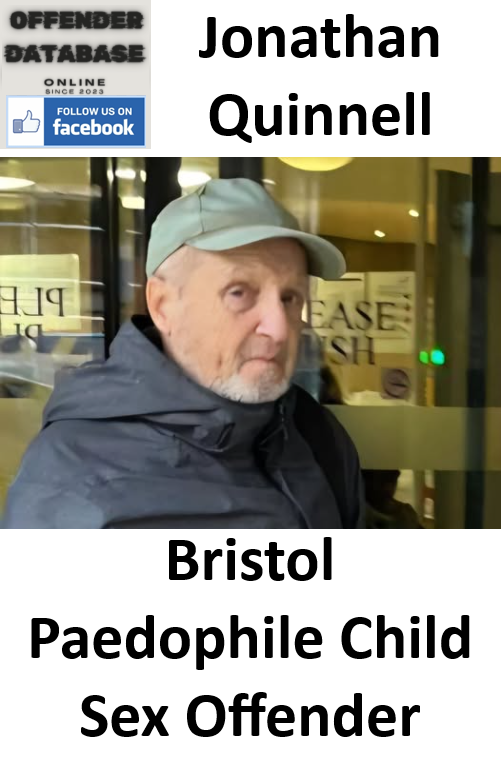 Jonathan Quinnell Bristol Paedophile Child Sex Offender