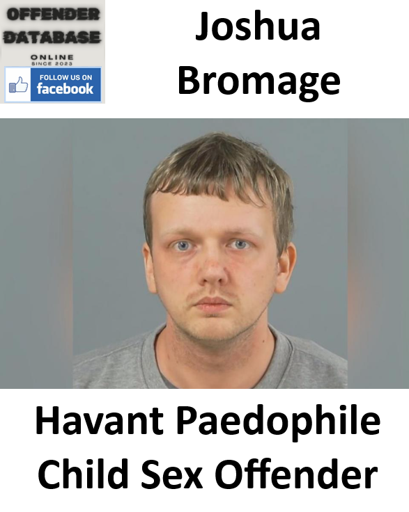Joshua Bromage Havant Paedophile Child Sex Offender Joshua Bromage Havant Paedophile Child Sex Offender